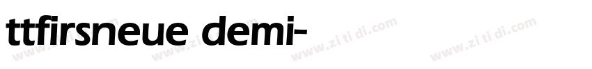 ttfirsneue demi字体转换
